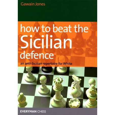 JONES - How to beat the Sicilian defence