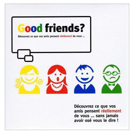 Good Friends ?