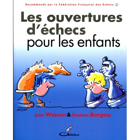 Les ouvertures d'échecs pour les enfants