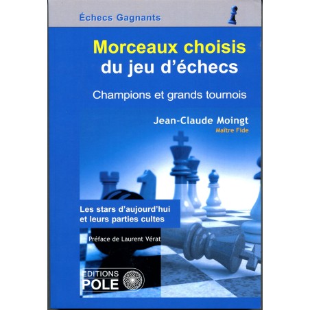 Moingt - Morceaux choisi du jeu d'échecs