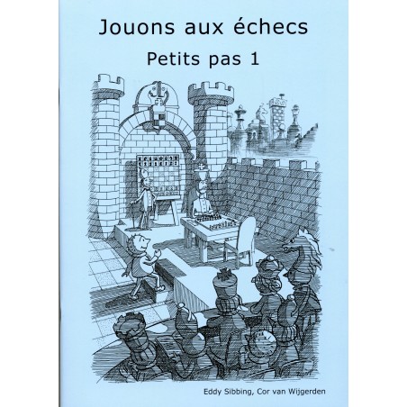 Van Wijgerden - Jouons aux échecs : Petits Pas 1