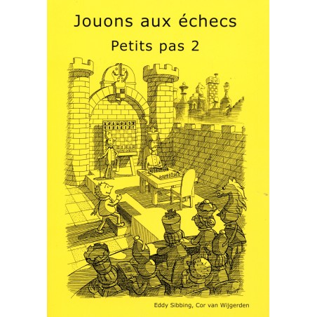 Van Wijgerden - Jouons aux échecs : Petits Pas 2