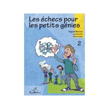 Les Échecs pour les petits génies tome 2