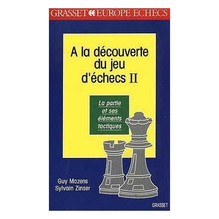 MAZENS - A la découverte du jeu d'échecs, tome 2