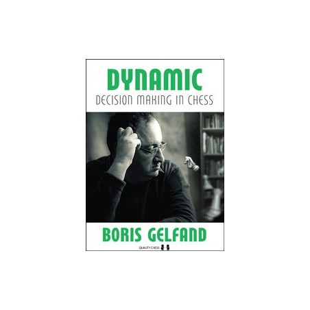 Gelfand - Dynamic Decision Making in Chess (hardcover)