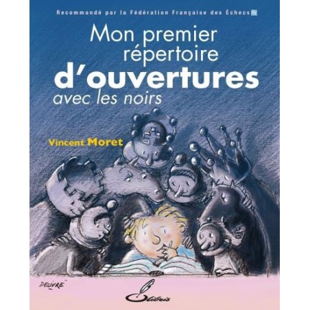 Moret - Mon premier répertoire d'ouvertures avec les noirs (tome II)