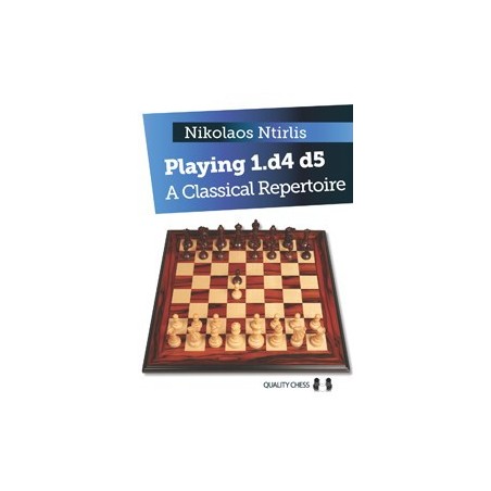 Ntirlis - Playing 1.d4 d5 - A Classical Repertoire (Hard cover)