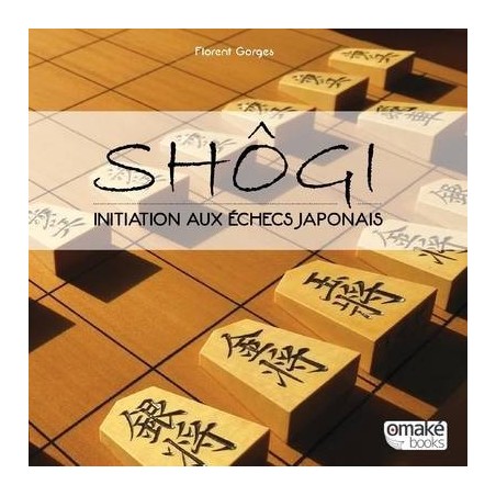 Gorges - Shogi - initiation aux échecs japonais