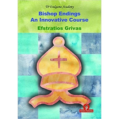 Grivas - Bishop Endings: an innovative course