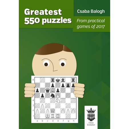 Balogh - Greatest 550 puzzles from practical games of  2017