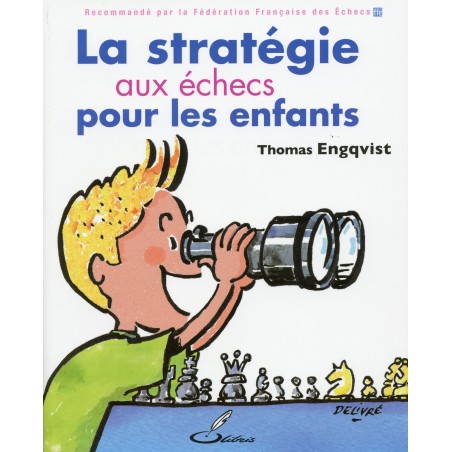 Engqvist - La stratégie aux échecs pour les enfants