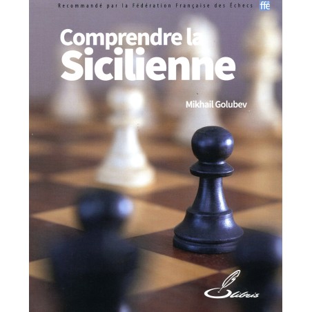 Golubev - Comprendre la sicilienne