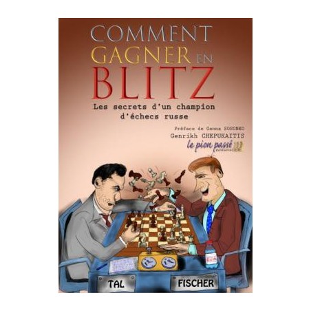 Chepukaitis - Comment gagner en blitz