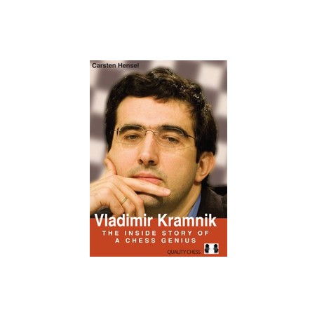 Hensel - Vladimir Kramnik: The inside story of a chess genius