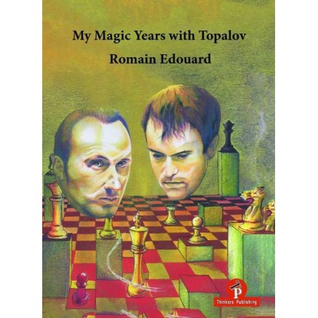 Edouard - My Magic Years with Topalov (Hard cover)