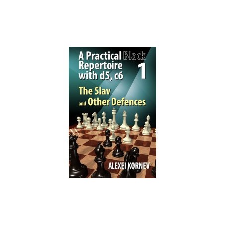 Kornev - Practical Black repertoire with d5, c6 Volume 1 The slav