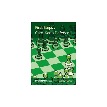 MARTIN - First Steps: The Caro-Kann