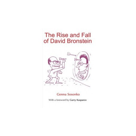 Sosonko - The Rise and Fall of David Bronstein