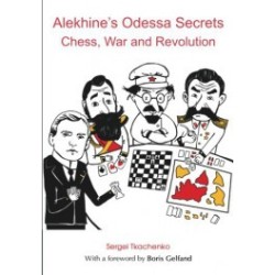 Tkachenko  - Alekhine's Odessa Secrets: Chess, War and Revolution