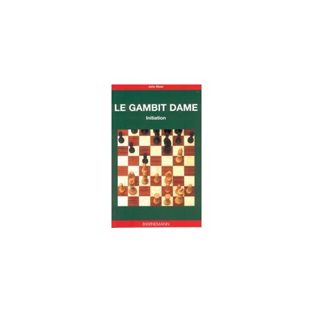 SHAW - Le gambit dame, initiation