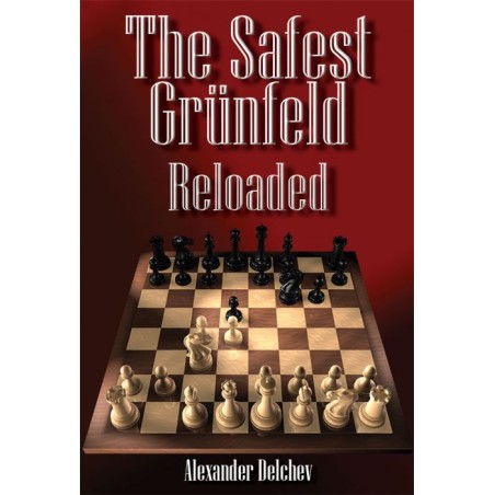 Alexander Delchev - The Safest Grünfeld Reloaded