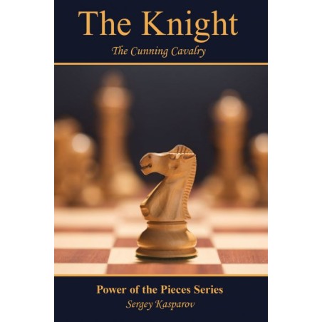 Kasparov - The Knight The Cunning Cavalry