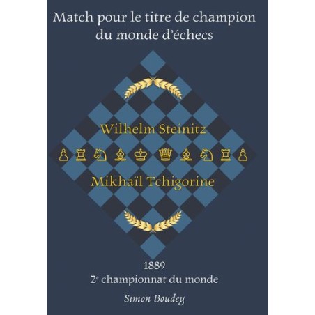 Simon Boudey - Match pour le titre de champion du monde d'échecs : 1889 2ème Championnat du Monde