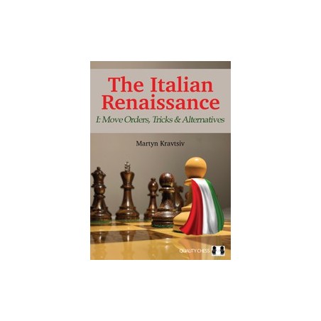 Kravtsiv - The Italian Renaissance - I: Move Orders, Tricks and Alternatives