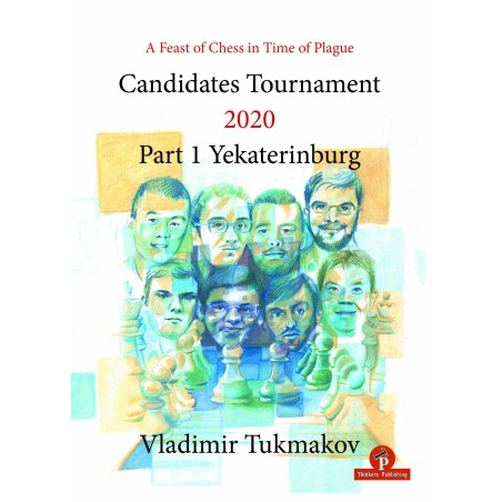 Tukmakov - A Feast of Chess in Time of Plague - Candidates Tournament 2020 - Part 1 - Yekaterinburg