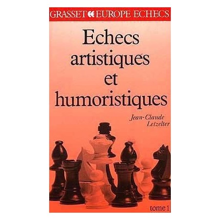 LETZELTER - Echecs artistiques et humoristiques