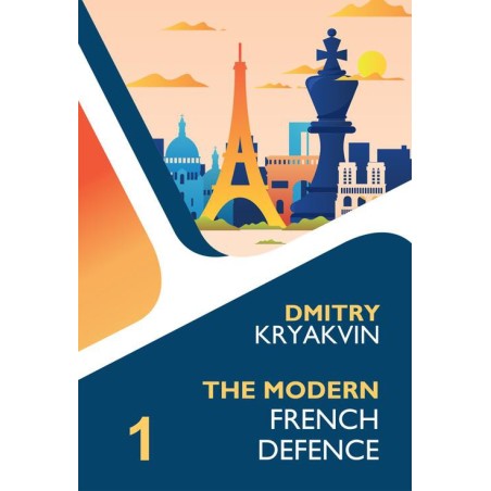 Kryakvin Dmitry  - The Modern French Defence Volume 1: Tarrasch and Various Lines