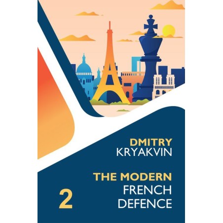 Kryakvin Dmitry  - The Modern French Defence Volume 2: Advance and Winawer