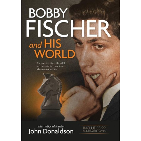 Bobby Fisher and His  World, John Donaldson