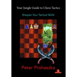 Prohaszka - Your Jungle Guide to Chess Tactics