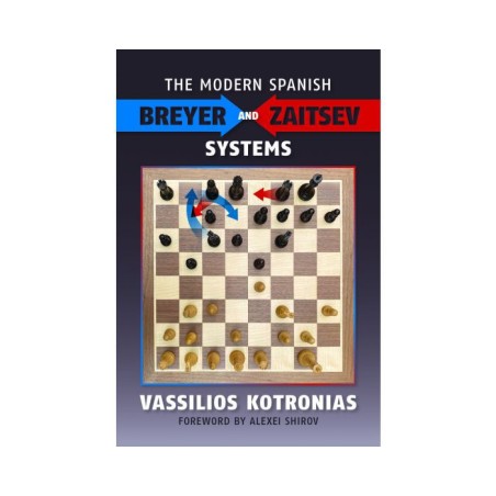 Kotronias - The modern spanish Breyer and Zaitsev Systems