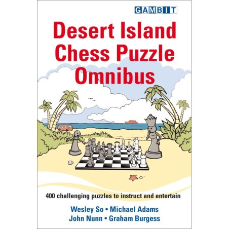 So, Adams, Nunn, Burgess - Desert island chess puzzle omnibus