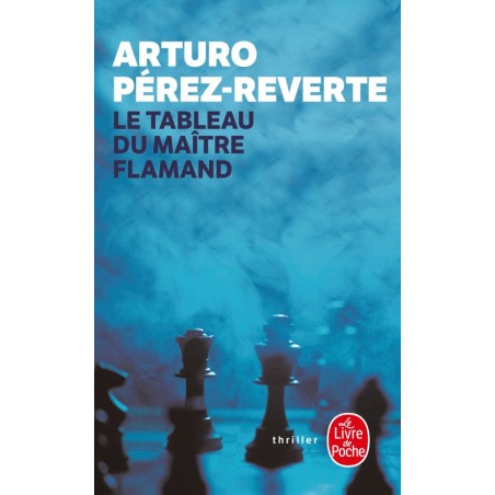 PEREZ-REVERTE - Le Tableau du maître flamand