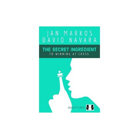 Markos & Navara - The Secret Ingredient to winning at chess (harcover)