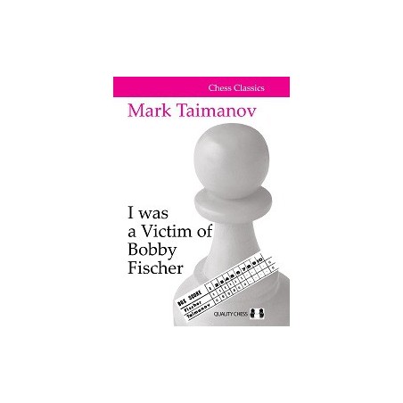 Taimanov - I was a Victim of Bobby Fischer (hardcover)