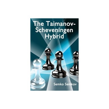 Semko Semkov - The Taimanov-Scheveningen Hybrid