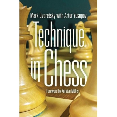 Dvoretsky, Yusupov - Technique in Chess