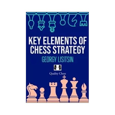 Lisitsin - Key Elements of Chess Strategy