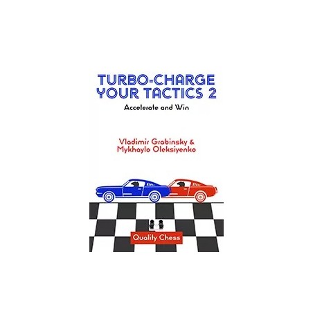 Turbo-Charge your Tactics 2: Accelerate and Win