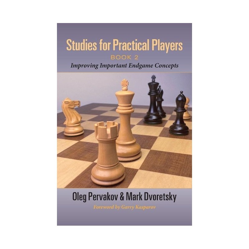 Studies for Practical Players Book 2 - Pervakov, Dvoretski