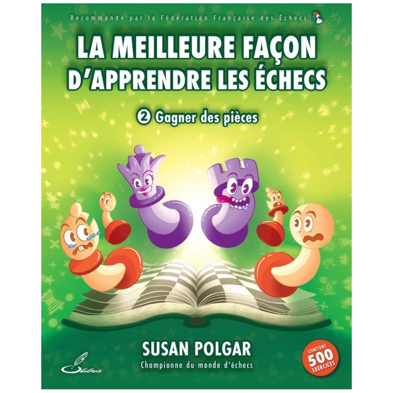 La meilleure façon d'apprendre les échecs 2 - Gagner des pièces