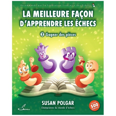 La meilleure façon d'apprendre les échecs 2 - Gagner des pièces