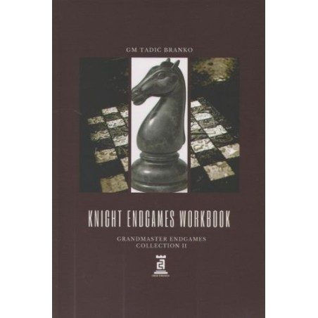 Knight Endgames Workbook - Tadic