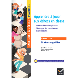 Apprendre à jouer aux échecs en classe - Cycles 1, 2 et 3