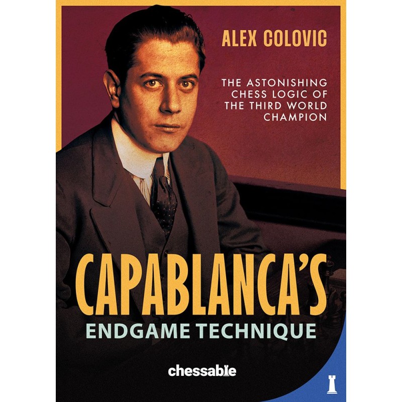 Colovic - Capablanca's Endgame Technique