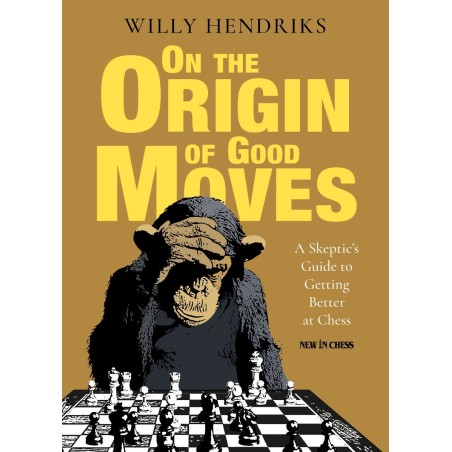 Hendriks - On the Origin of Good Moves (Hardcover)